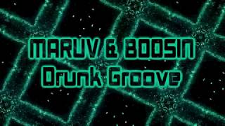 MARUV & BOSSIN - Drunk Groove [Lyrics on screen]