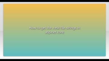 How to get the .resx file strings in asp.net core