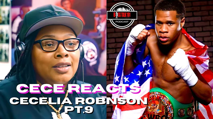 CECE REACTS Cecilia Robertson on Devin Haney means...