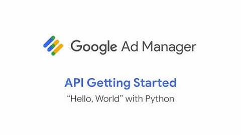 Making Requests to Ad Manager API with Python