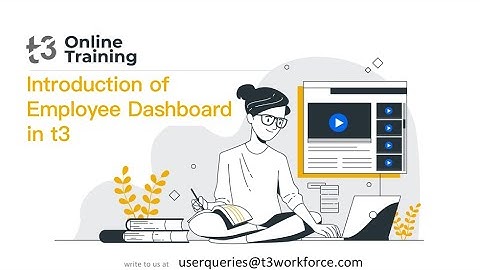 T3workforce LM-EX17 Introduction of Employee Dashboard