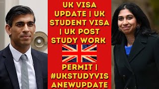 UK Visa Update | Uk Student Visa | Uk Post Study Work Permit | ukstudyvisanewupdate