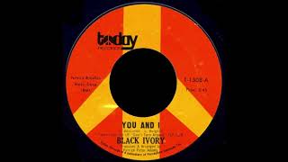 Black Ivory - You & I (Radio Edit)