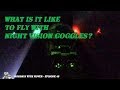 What's It Like to Fly with NIGHT VISION GOGGLES (NVGs) in a Fighter Jet?