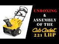 Cub Cadet 221 LHP Unboxing & Assembly - 1 Stage Snow Blower