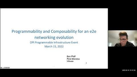 OPI Event -Programmability and Composability for an e2e Networking Evo VMware Pere & Ben Mar 15 2022