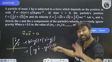 A particle of mass \(1 \mathrm{~kg}\) is subjected to a force which depends on the position as w....