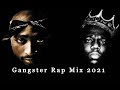 👑 2PAC & The Notorious B.I.G.👑 Hard Gangster Rap Mix 2021 / ft Eminem,CJ,Da Baby,Eazy E,Nas,Ice Cube