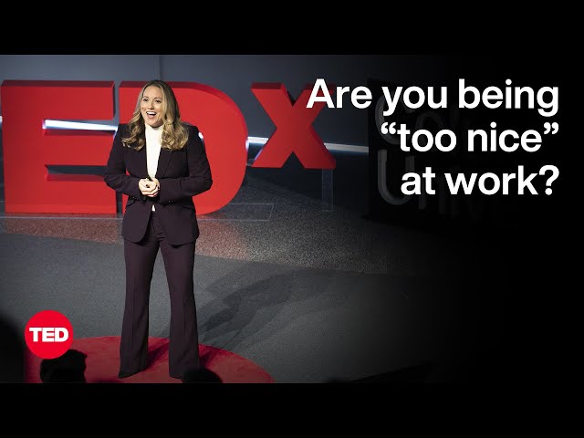 The Problem With Being “Too Nice” at Work | Tessa West | TED class=