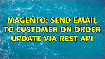 Magento: Send email to customer on order update via rest API