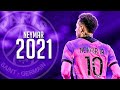 Neymar Jr ●King Of Dribbling Skills● 2021 |HD