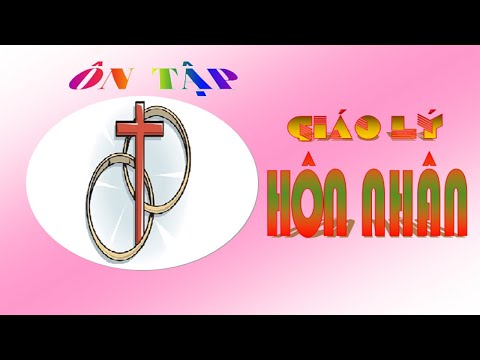 Video ÔN TẬP GIÁO LÝ HÔN NHÂN - youtube