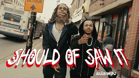 SHOULD OF SAW IT-BLOODHOUND LIL JEFF(THAISUB/แปลไทย)
