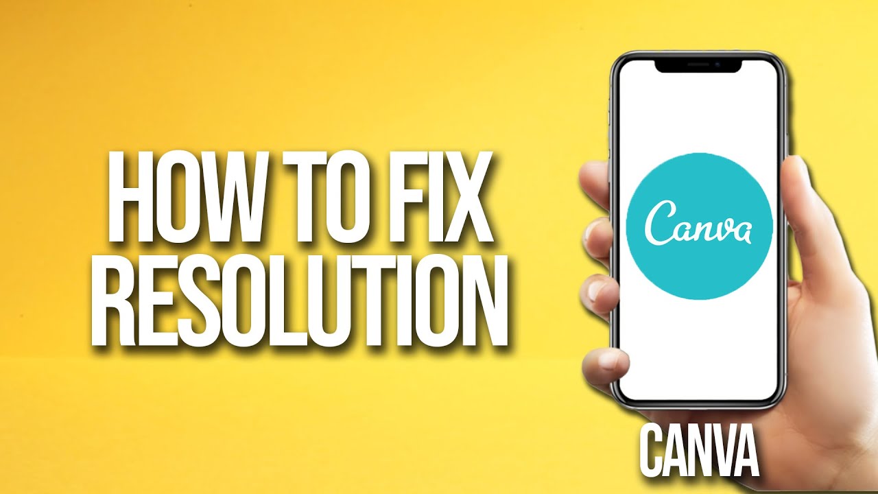 How To Fix Resolution In Canva YouTube How To Fix Resolution In Canva YouTube
