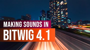 Using Bitwig 4.1