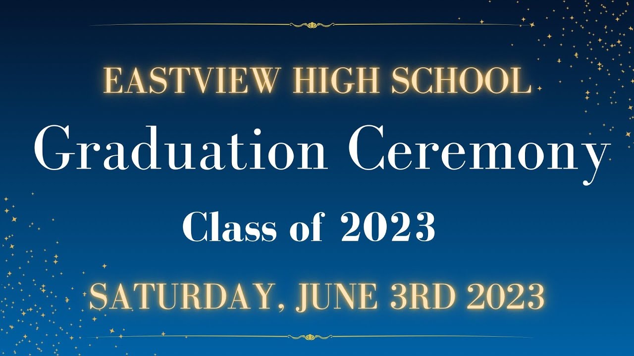 2023 Eastview High School Graduation Ceremony YouTube