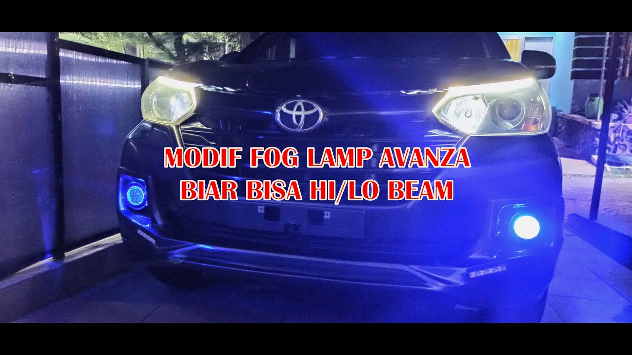 Upgrade Dan Modif Fog Lamp Grand Avanza Veloz Bisa Hi Lo Dan Lebih Terang Hid Xenon Di Avanza Youtube