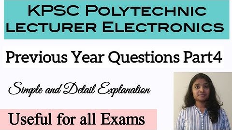 KPSC polytechnic lecturer Electronics Previous Year Questions Part4