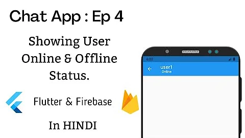 Showing User's Online & Offline Status with Flutter & Firebase || Chat App EP: 4