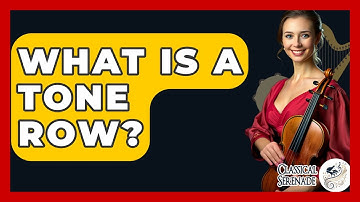 What Is A Tone Row? - Classical Serenade