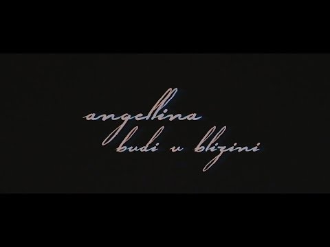 ANGELLINA – BUDI U BLIZINI (Official Video)