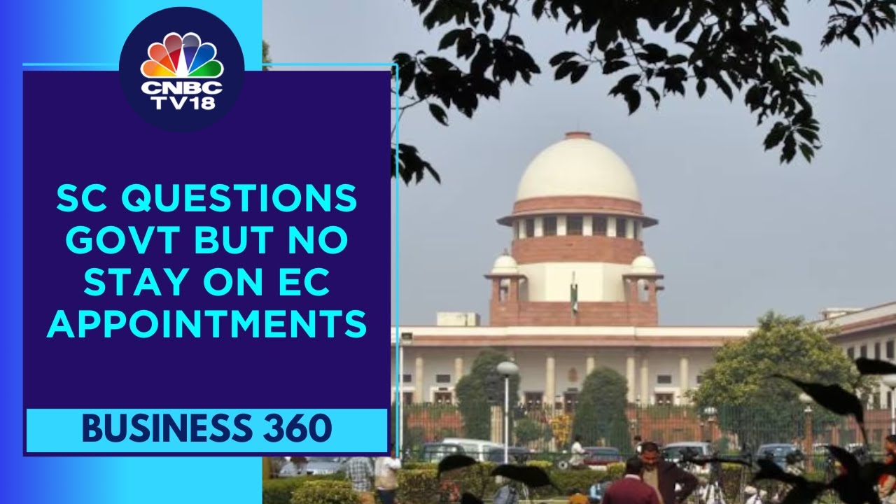 Supreme Court On EC Appointments: No Stay, But Why The Tearing Hurry?