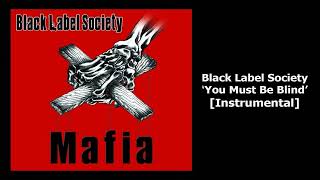 Black Label Society - You Must Be Blind (Instrumental)