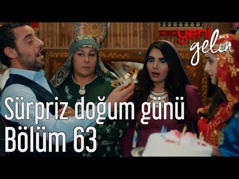 Yeni Gelin 63. Bölüm - Sürpriz Doğum Günü