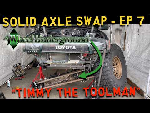 Solid Axle Swapping a 3rd Gen 4runner (Front Axle/Suspension Setup) - Episode 7