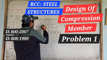 N1 | Design Strength Of a Compression Member | I-section | Steel Structures | RCC lectures By Nilesh
