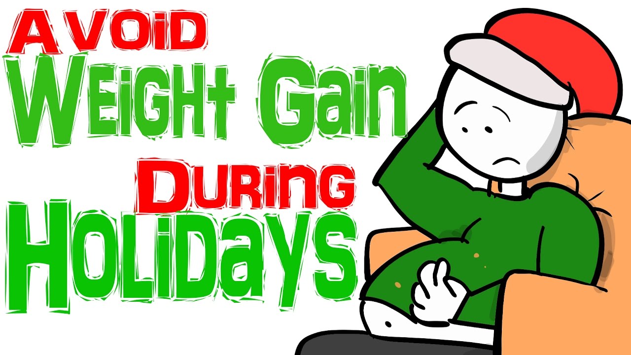 How To Avoid Gaining Weight During the Holiday - YouTube
