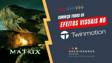 🔵[DICA] Conheça TODOS os Efeitos Visuais no Twinmotion