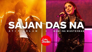 Thumbnail of Coke Studio | Season 14 | Sajan Das Na | Atif Aslam x Momina Mustehsan