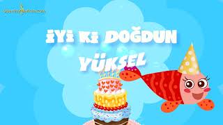 İyi Ki Doğdun Yüksel - İsme Özel Kırmızı Balık Doğum Günü Şarkısı