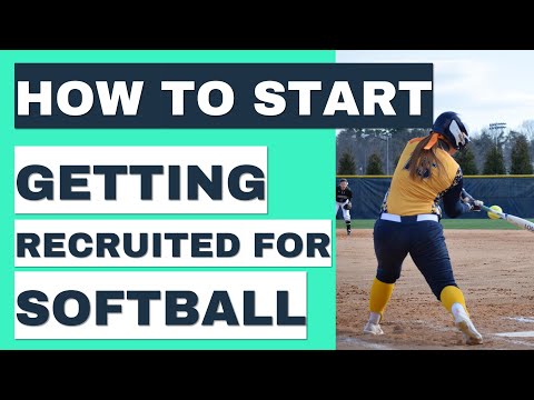 HOW To Start The Process & Get Recruited For College Softball