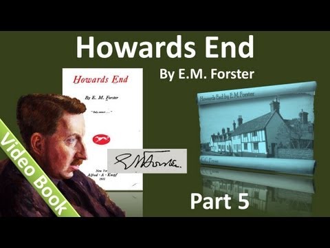 Part 5 - Howards End Audiobook by E. M. Forster (Chs 30-38)