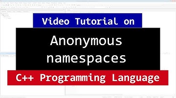 UnNamed or Anonymous Namespaces in C++ | CPP Programming Video Tutorials