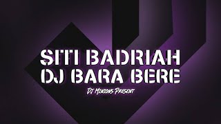 DJ BARA BERE - SITI BADRIAH VIRAL TIKTOK 2021 [ DJ MINIONS ]
