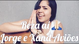 Reza aí - Jorge e Xand (Cover) Emely Rodrigues