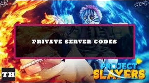 Project slayers private server codes(Outdated)