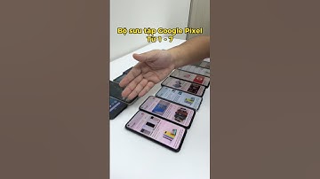 Bộ sưu tập Google Pixel 16 cái: Pixel 1 - Pixel 7! #shorts
