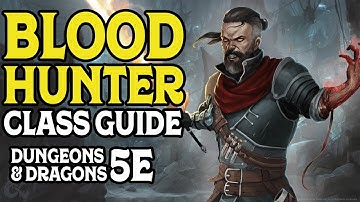 Blood Hunter Class Guide for Dungeons and Dragons 5e