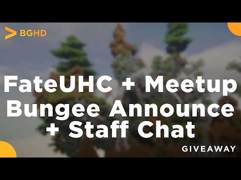 FateUHC, FateMeetup, BungeeStaffChat, BungeeAnnounce Giveaway!