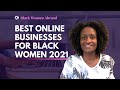 Best Online Businesses for Black Women 2021 💰 | Black Women Abroad