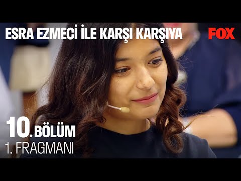 Esra Ezmeci ile Karşı Karşıya 10. Bölüm Fragmanı