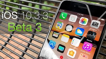 iOS 10.3.3 Beta 3 - What