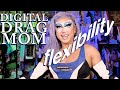 Flexibility In and Out of Drag || Digital Drag Mom: So You Wanna Do Drag?