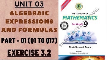 Unit # 3 Expressions and Formulas | Ex# 3.2 Part 01( Q1 t Q17) |Mathematics 9th Class Sindh TextBook