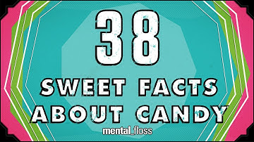 38 Sweet Facts About Candy - mental_floss on YouTube (Ep. 32) | Mental Floss
