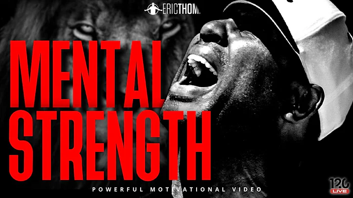 MENTAL STRENGTH - Best Motivational Speech (Eric T...